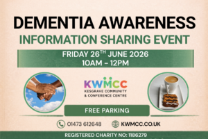 Dementia Awareness Information Sharing Event - Friday 26th June 2026 at Kesgrave War Memorial Community Centre.